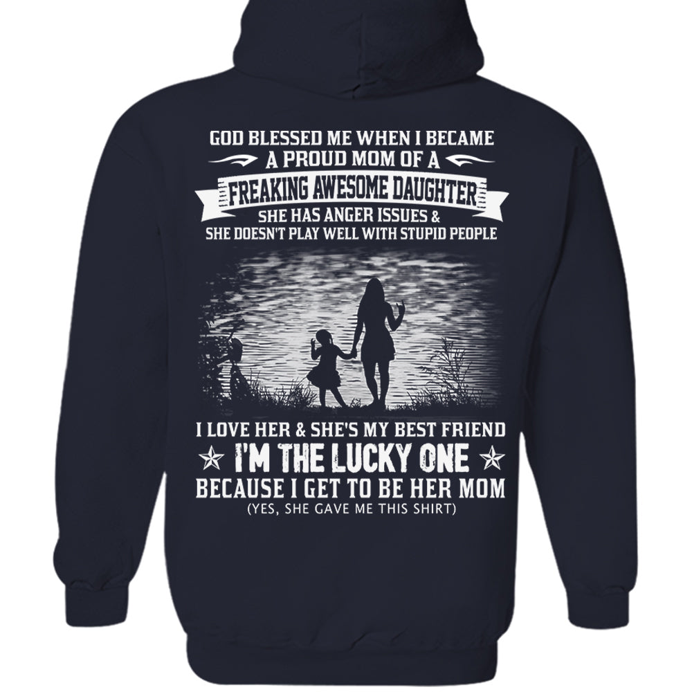 God Blessed Me When I Became A Proud Mom Of A Freaking Awesome Daughter Shirt Perfect Gift For Mom