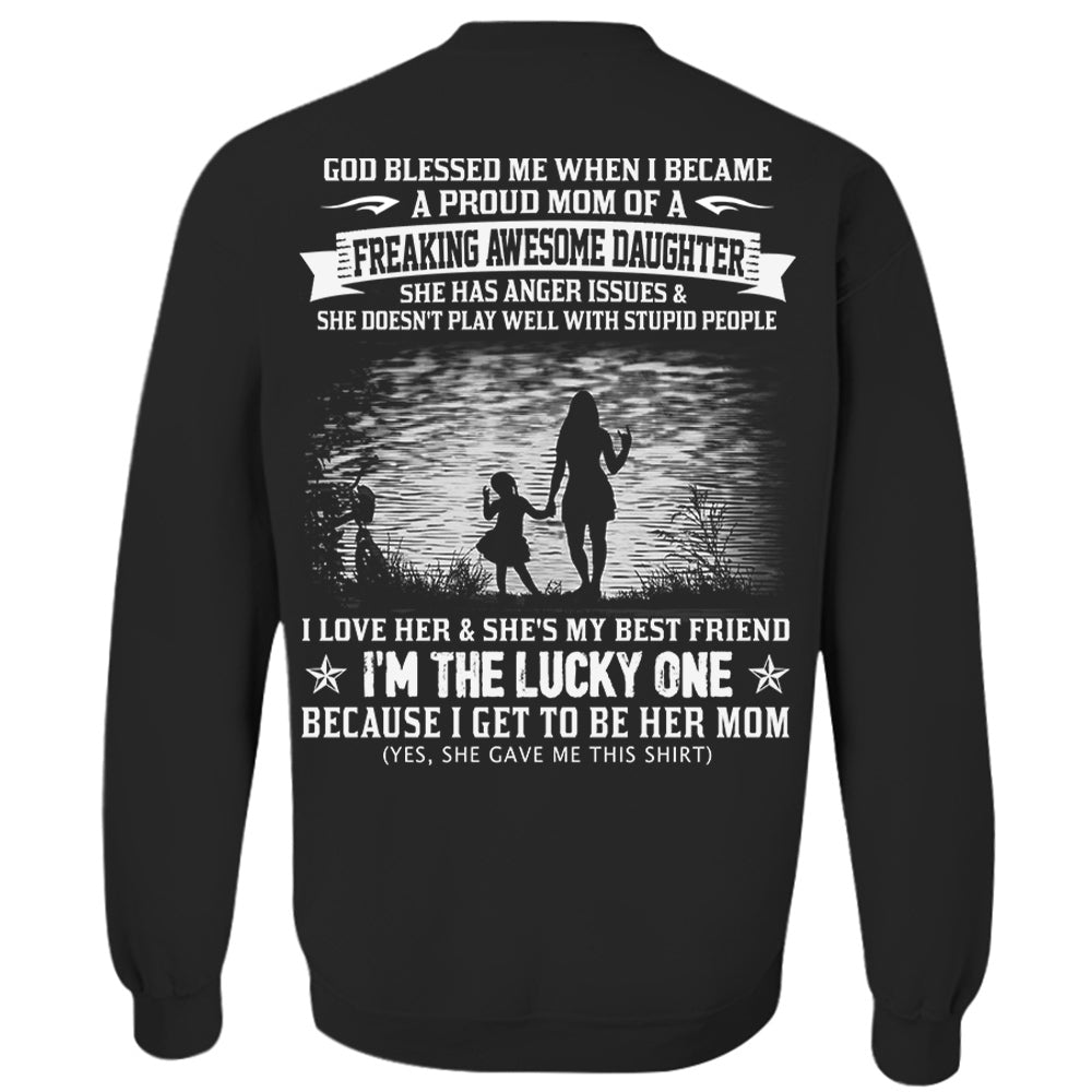 God Blessed Me When I Became A Proud Mom Of A Freaking Awesome Daughter Shirt Perfect Gift For Mom