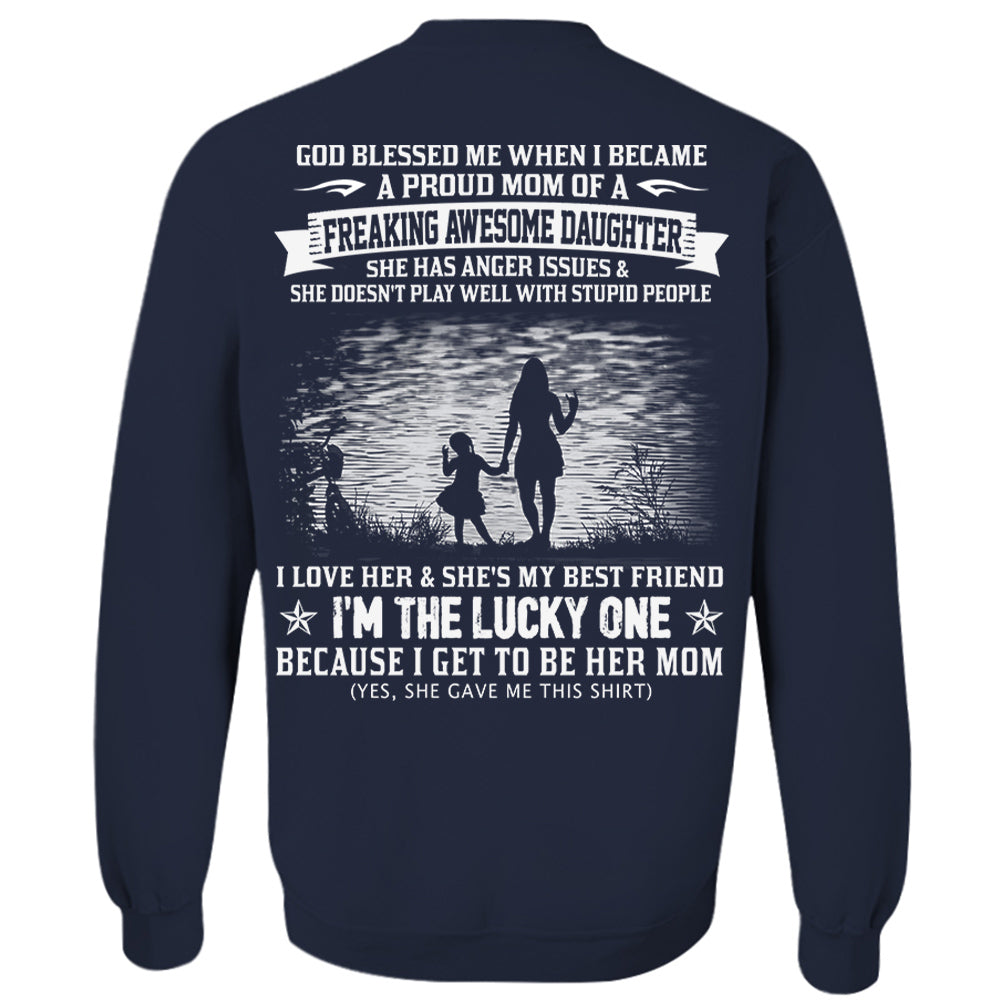 God Blessed Me When I Became A Proud Mom Of A Freaking Awesome Daughter Shirt Perfect Gift For Mom