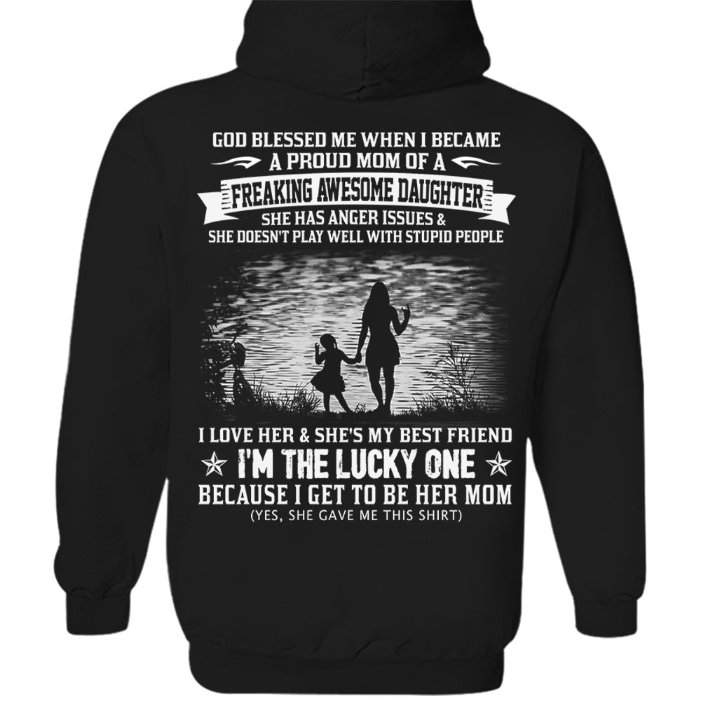 God Blessed Me When I Became A Proud Mom Of A Freaking Awesome Daughter Shirt Perfect Gift For Mom