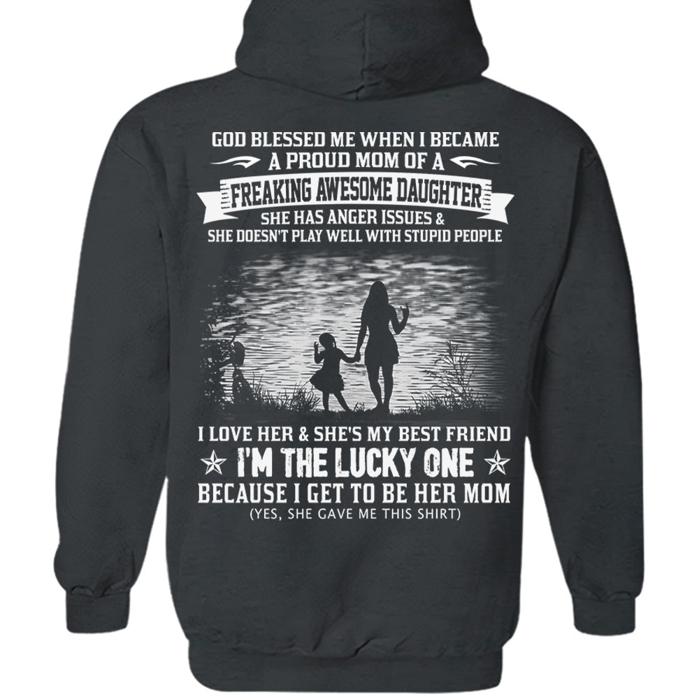 God Blessed Me When I Became A Proud Mom Of A Freaking Awesome Daughter Shirt Perfect Gift For Mom