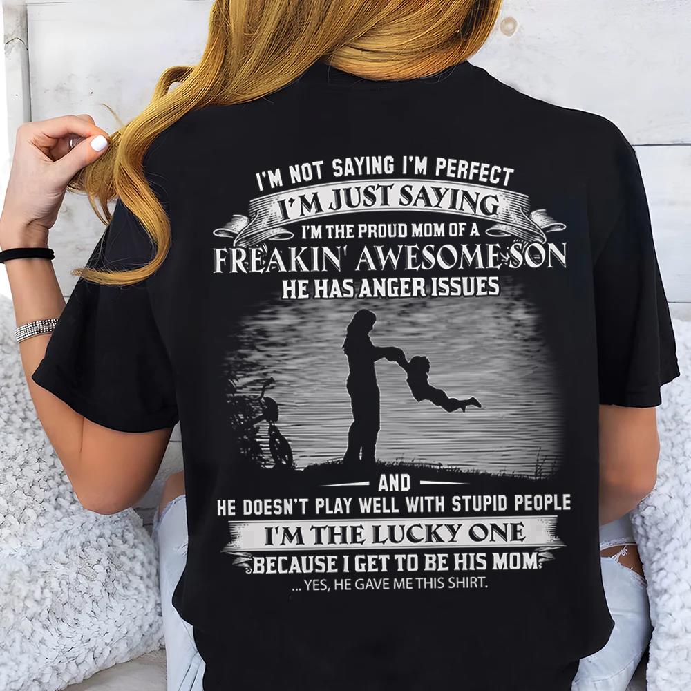 I Am The Proud Mom Of A Freakin' Awesome Son Shirt Perfect Gift For Mom