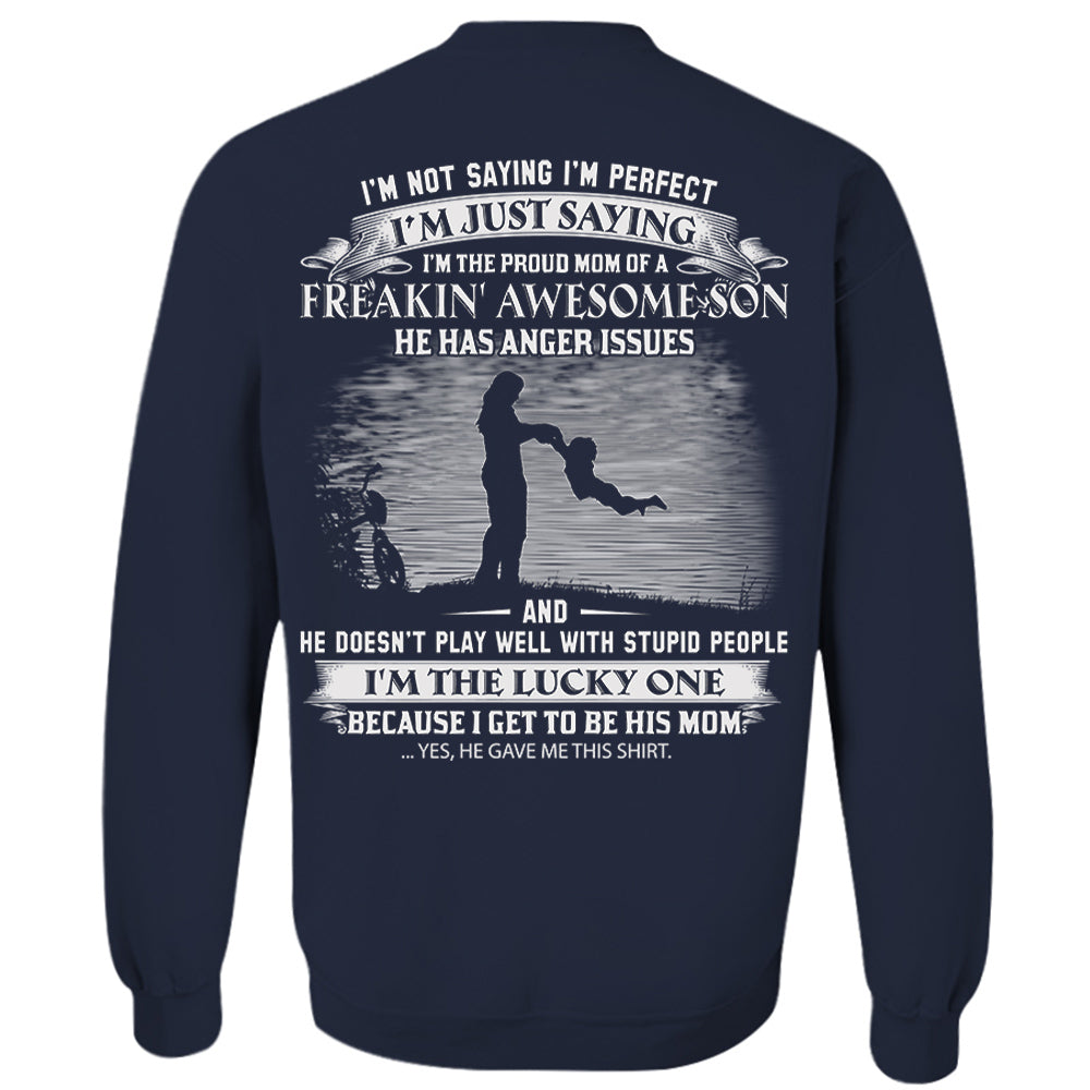 I Am The Proud Mom Of A Freakin' Awesome Son Shirt Perfect Gift For Mom