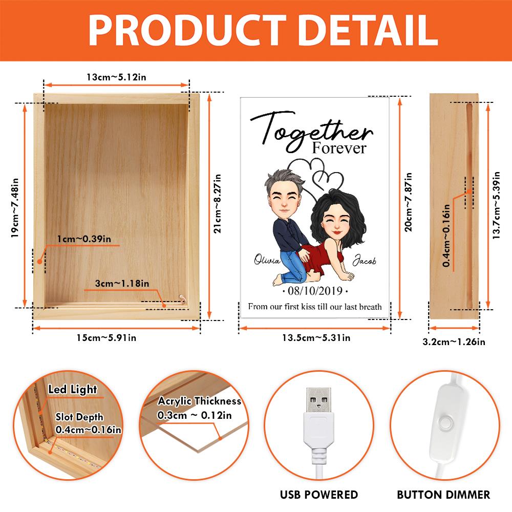 Together Forever From Our First Kiss Till Our Last Breath - Couple Personalized Custom Frame Light Box - Gift For Husband Wife, Anniversary Nh00