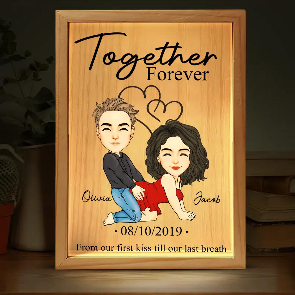 Together Forever From Our First Kiss Till Our Last Breath - Couple Personalized Custom Frame Light Box - Gift For Husband Wife, Anniversary Nh00