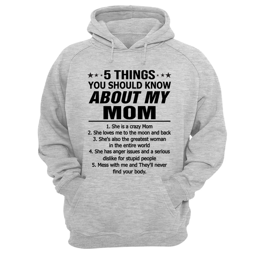 5 Things You Should Know About My Mom Shirt Shirt Perfect Gift For Son & Daughter