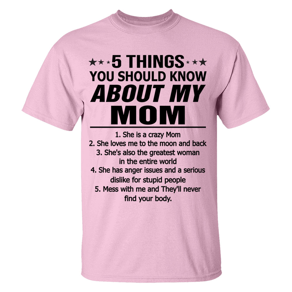 5 Things You Should Know About My Mom Shirt Shirt Perfect Gift For Son & Daughter