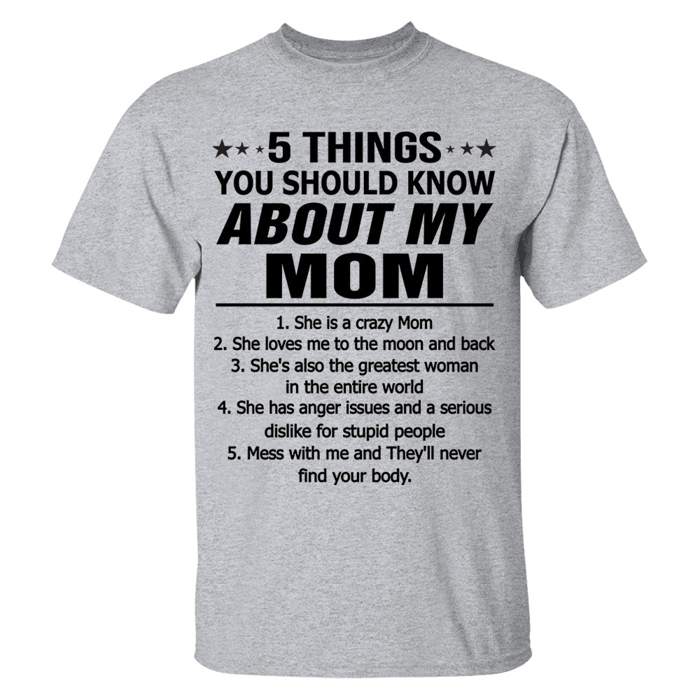 5 Things You Should Know About My Mom Shirt Shirt Perfect Gift For Son & Daughter