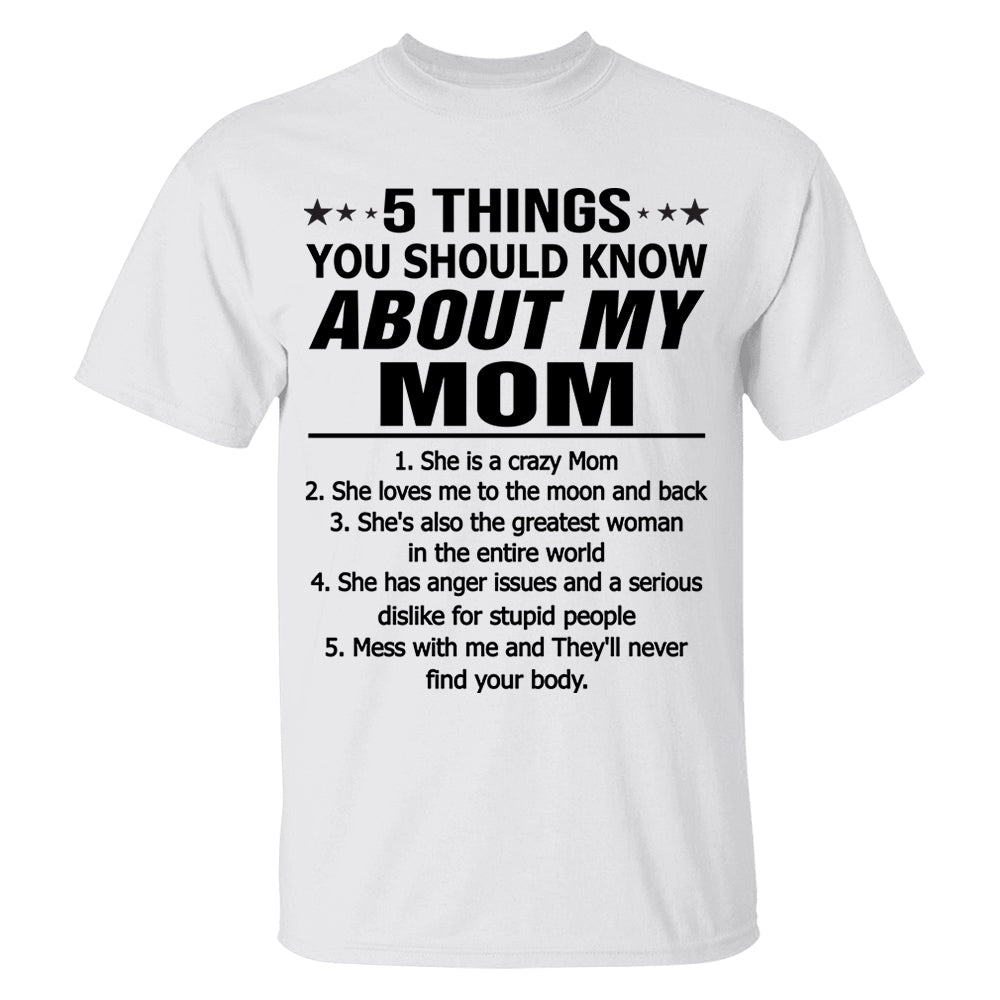 5 Things You Should Know About My Mom Shirt Shirt Perfect Gift For Son & Daughter