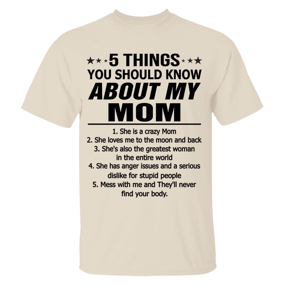 5 Things You Should Know About My Mom Shirt Shirt Perfect Gift For Son & Daughter