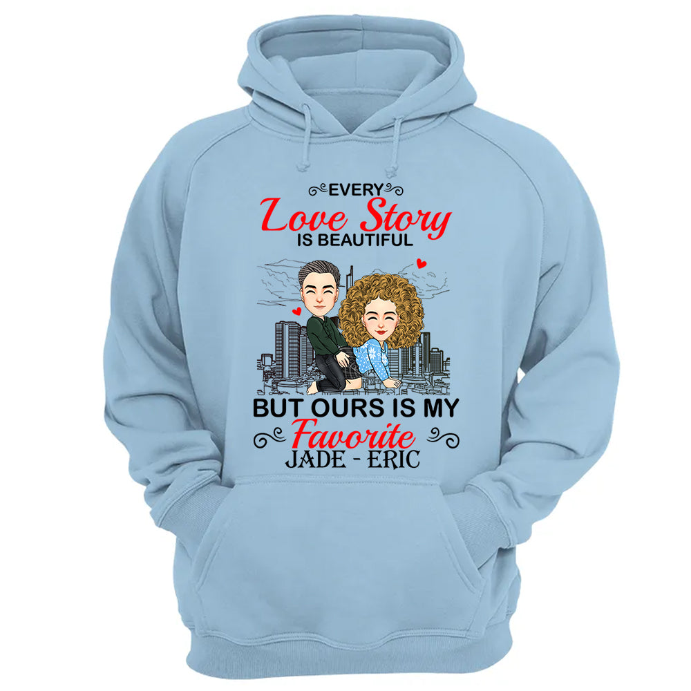 Every Love Story Is Beautiful But Ours Is My Favorite - Personalized Shirt For Couple vr2
