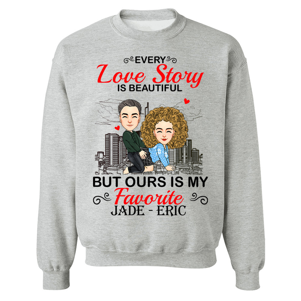 Every Love Story Is Beautiful But Ours Is My Favorite - Personalized Shirt For Couple vr2