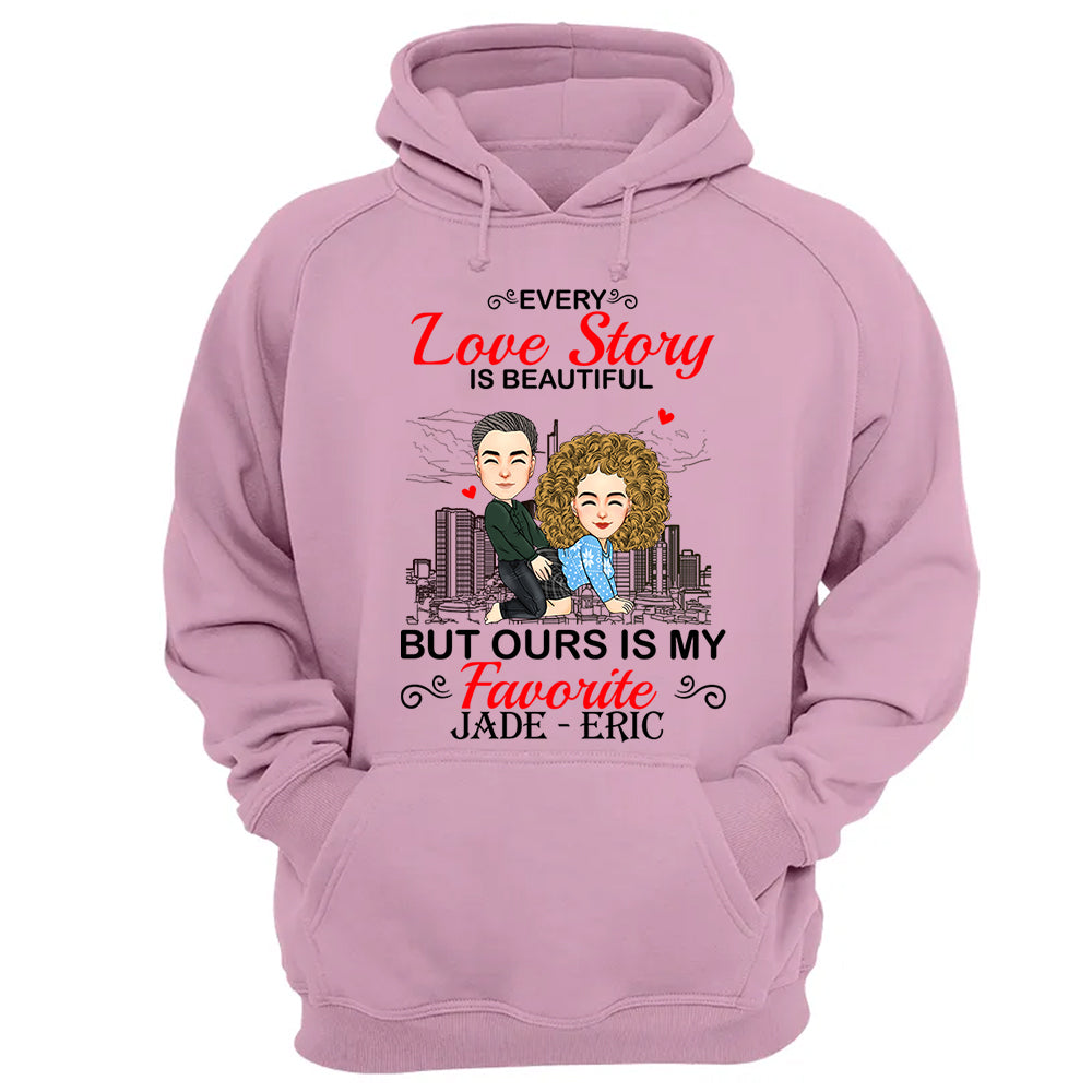 Every Love Story Is Beautiful But Ours Is My Favorite - Personalized Shirt For Couple vr2