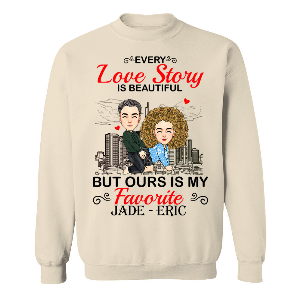 Every Love Story Is Beautiful But Ours Is My Favorite - Personalized Shirt For Couple vr2