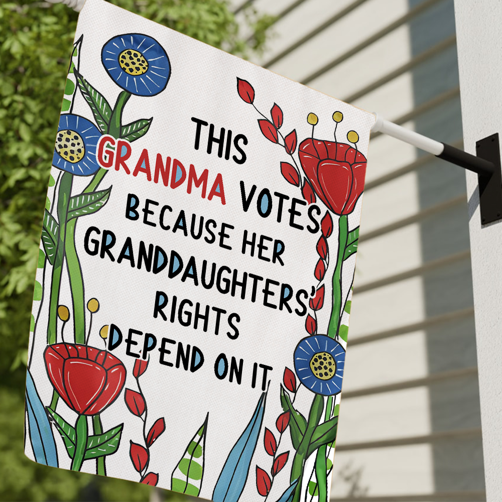Personalized This Grandma Votes Because Her Granddaughters' Rights Flag