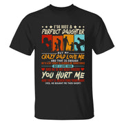 I'm Not A Perfect Daughter But My Crazy Dad Loves Me Shirt Gift For Daughter From Dad