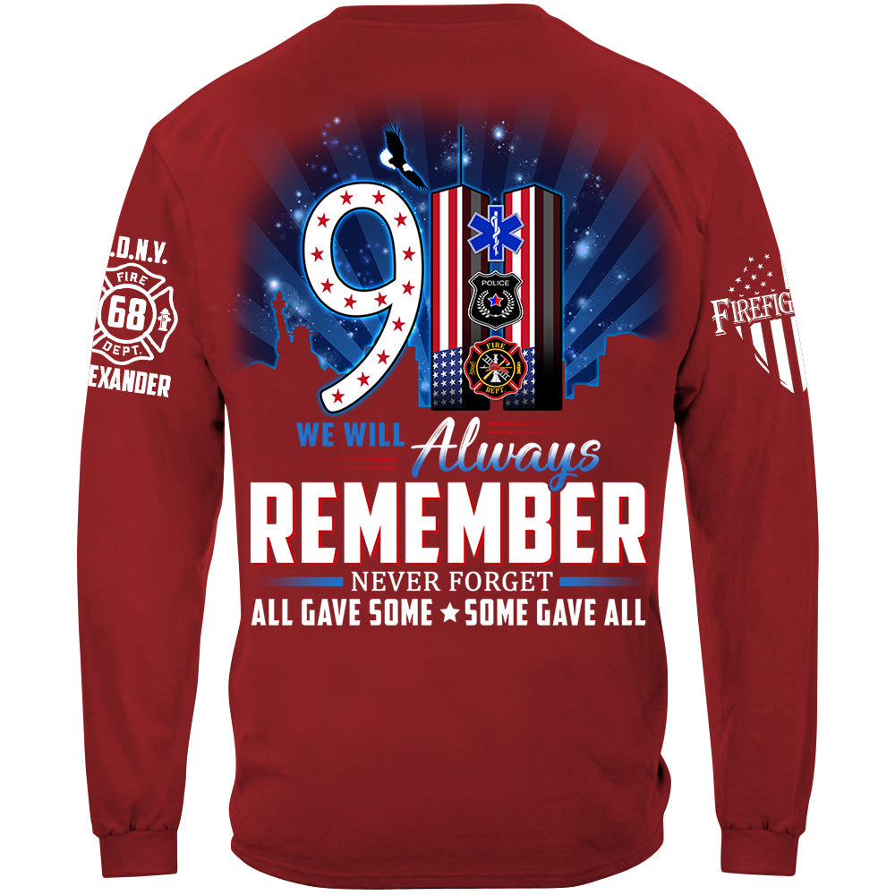 We Will Always Remember All Gave Some Some Gave All 23 Year Anniversary Patriot Day Personalized Shirt For Firefighter H2511