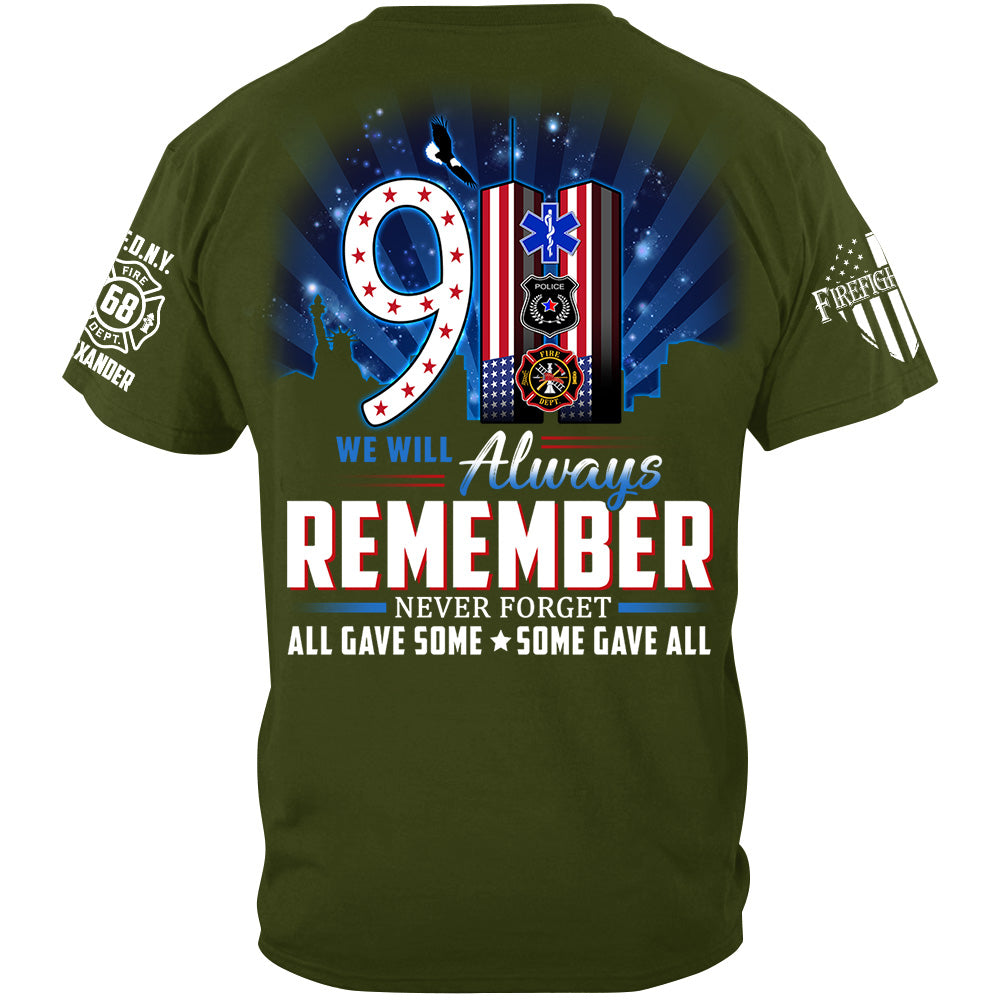 We Will Always Remember All Gave Some Some Gave All 23 Year Anniversary Patriot Day Personalized Shirt For Firefighter H2511