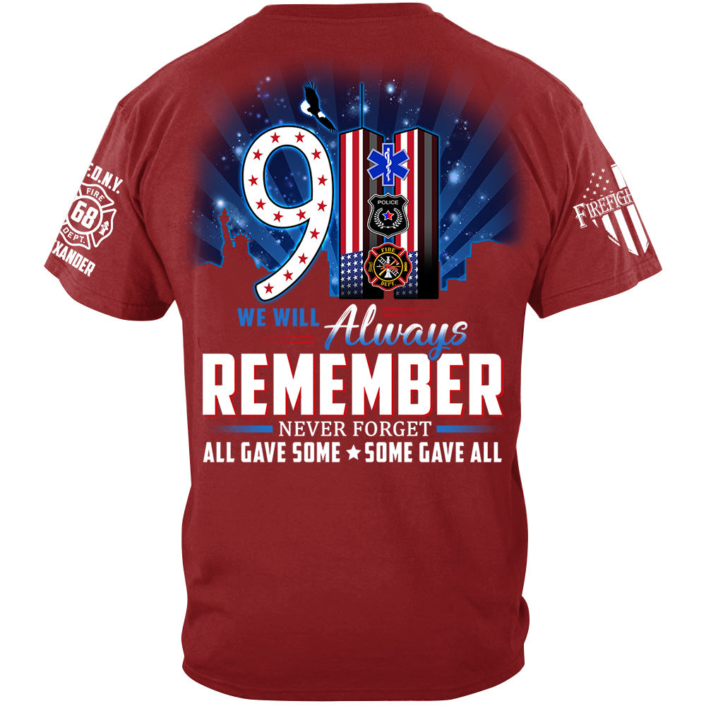 We Will Always Remember All Gave Some Some Gave All 23 Year Anniversary Patriot Day Personalized Shirt For Firefighter H2511