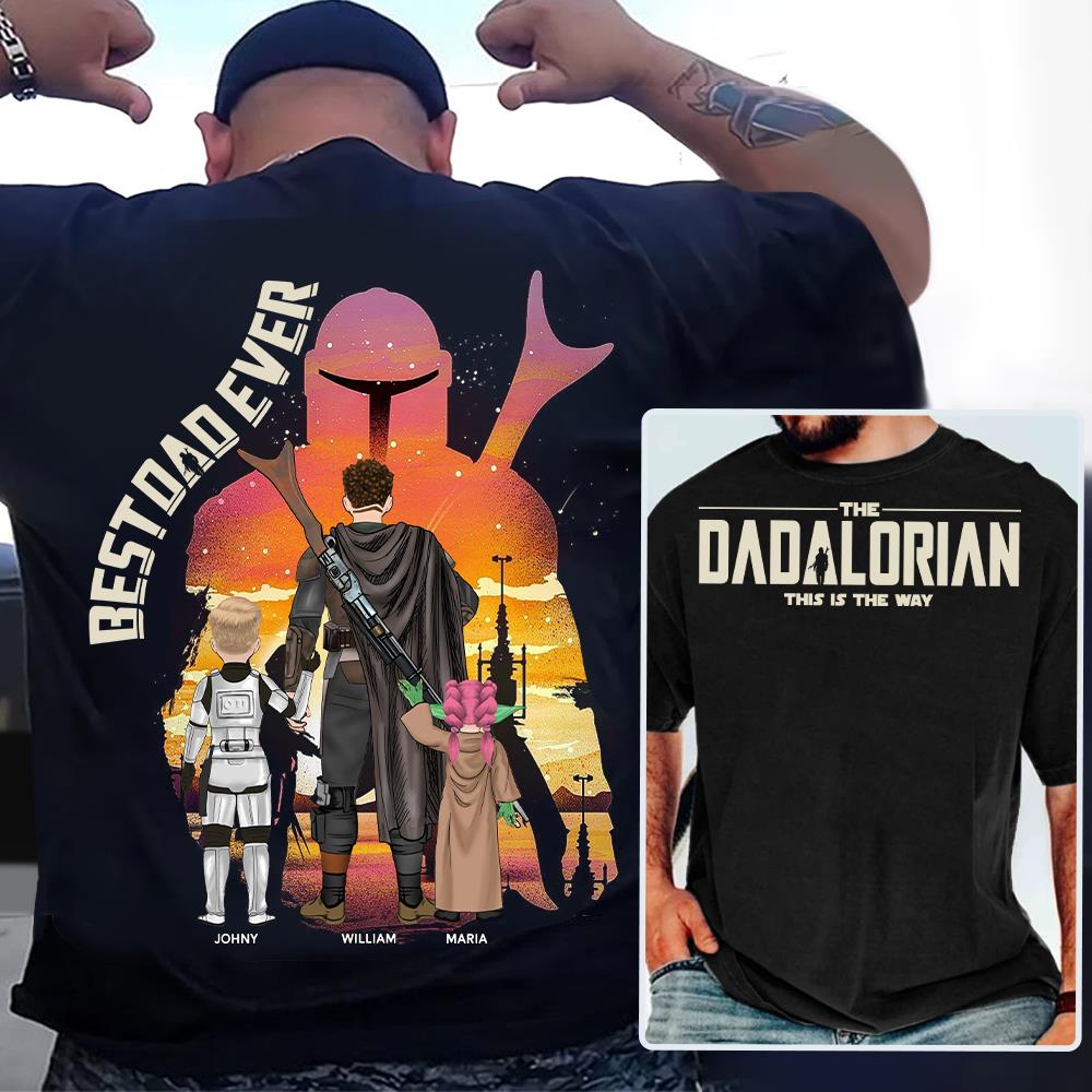 Best Dad Ever - The Dadalorian Personalized Shirt Gift For Dad - Custom Father's Day Gift Ver2