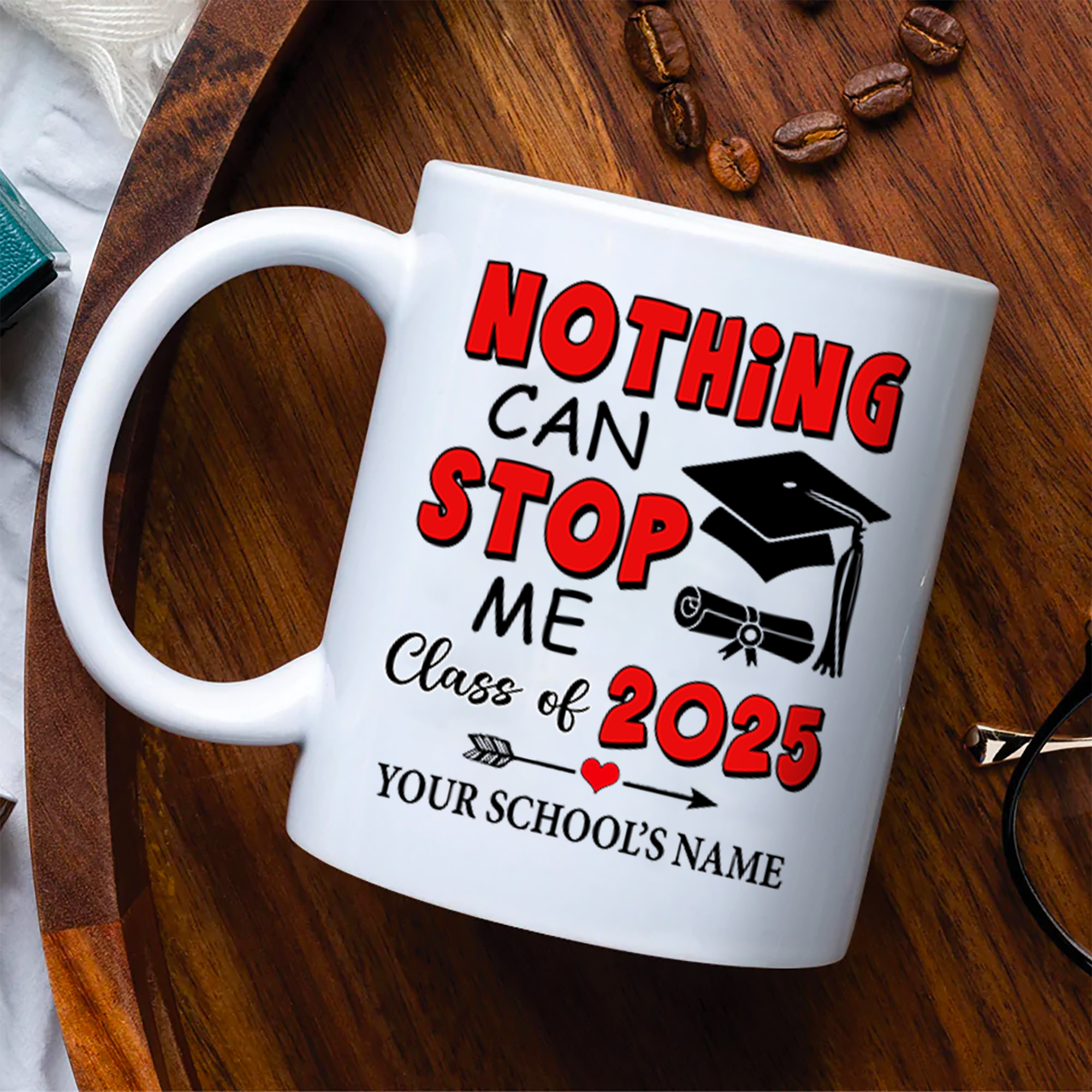 Nothing Can Stop Me Class Of 2025 Personalized Mug Graduation Gift K1702