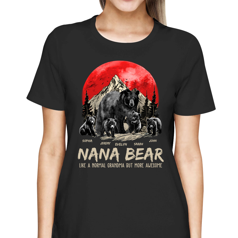 Nana Bear Like A Normal Grandma But More Awesome Personalized Shirt With Kids Name