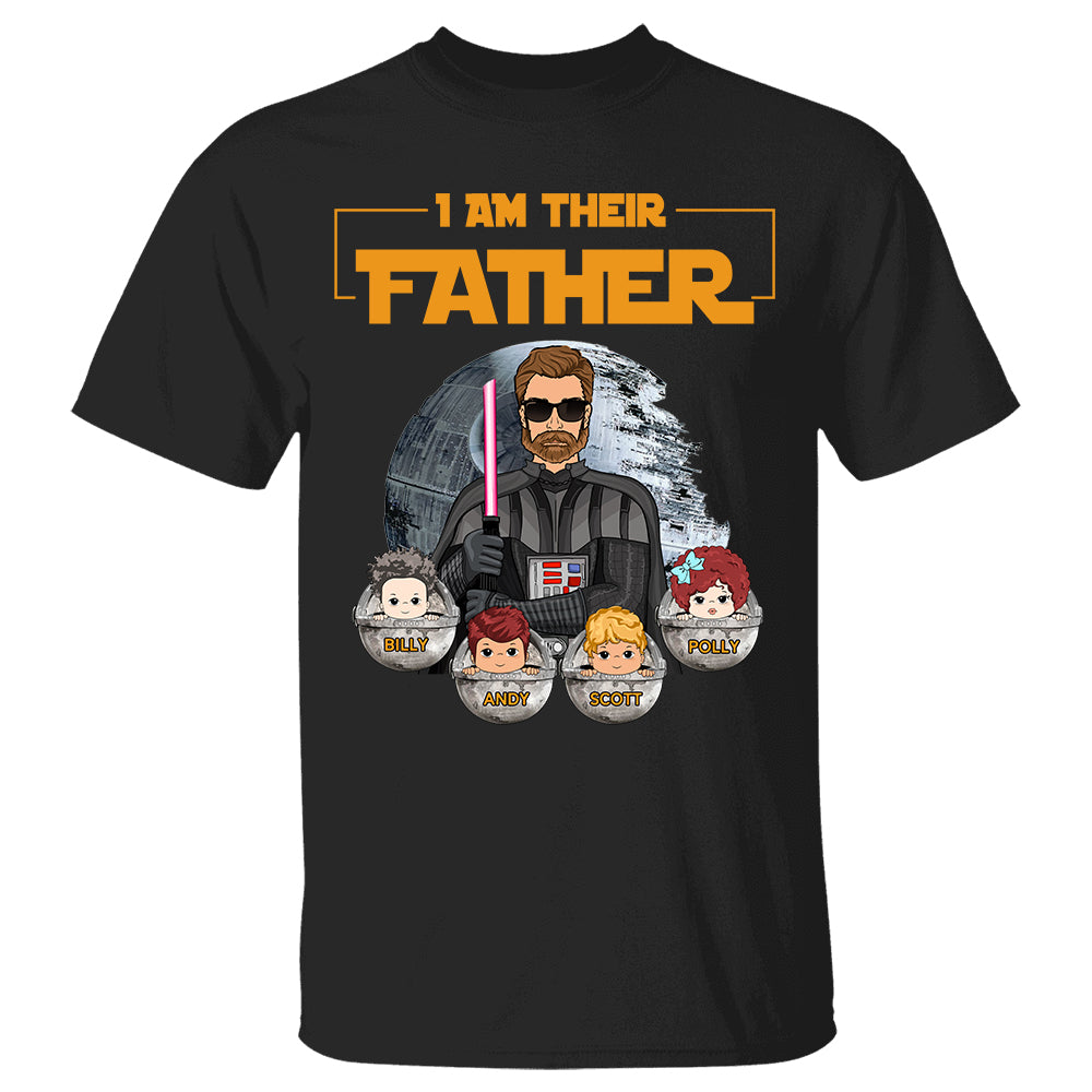 I Am Their Father - Custom Nickname Shirt Gift For Dad Mom