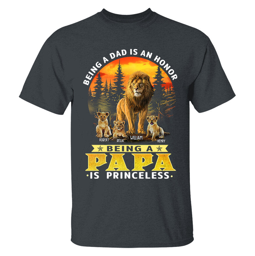 Personalized Being A Dad Is An Honor Being A Papa Is Priceless Shirt - Birthday & Father's Day Gift