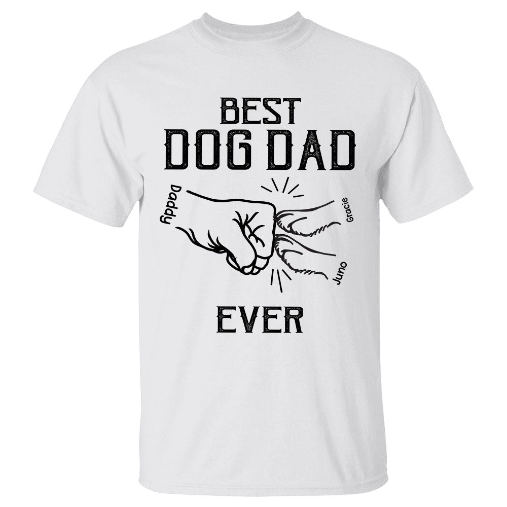 Best Dog Dad Ever With Dog Paw And Human Hand Personalized Shirt