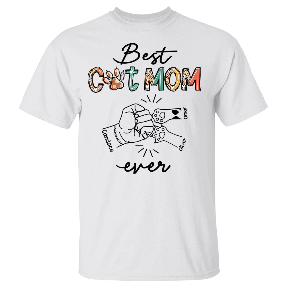 Best Cat Mom Ever With Cat Paw And Woman Hand Personalized Shirts