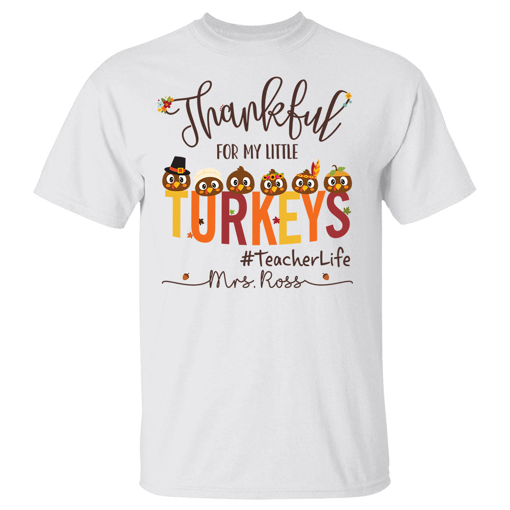 Personalized Thankful For My Little Turkeys Teacher Shirt - Custom Autumn Teacher Last Name Shirt