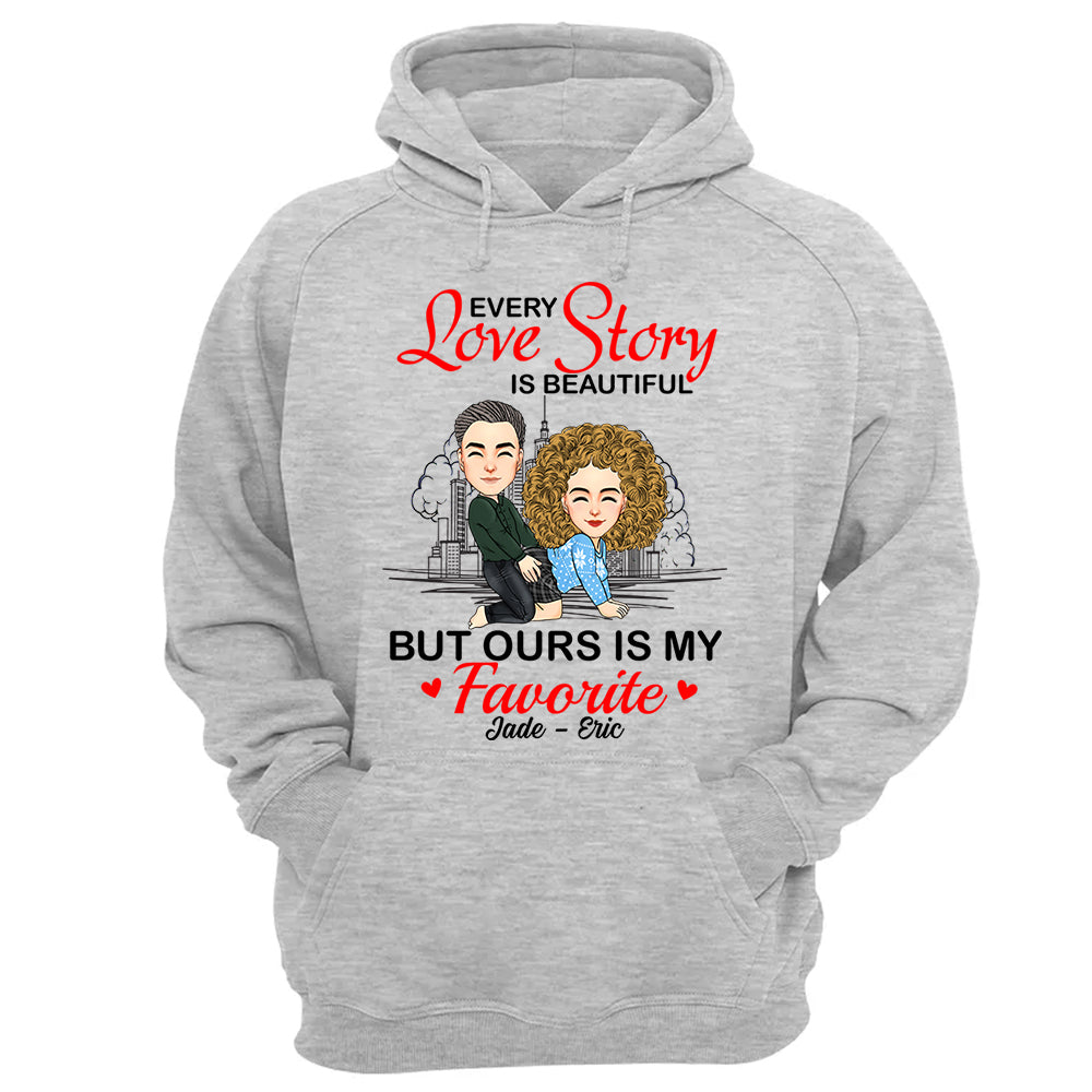 Every Love Story Is Beautiful But Ours Is My Favorite - Personalized Shirt For Couple