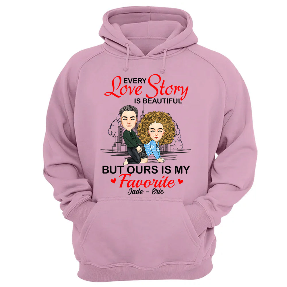 Every Love Story Is Beautiful But Ours Is My Favorite - Personalized Shirt For Couple