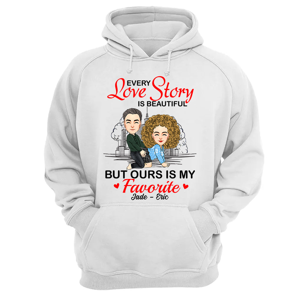 Every Love Story Is Beautiful But Ours Is My Favorite - Personalized Shirt For Couple