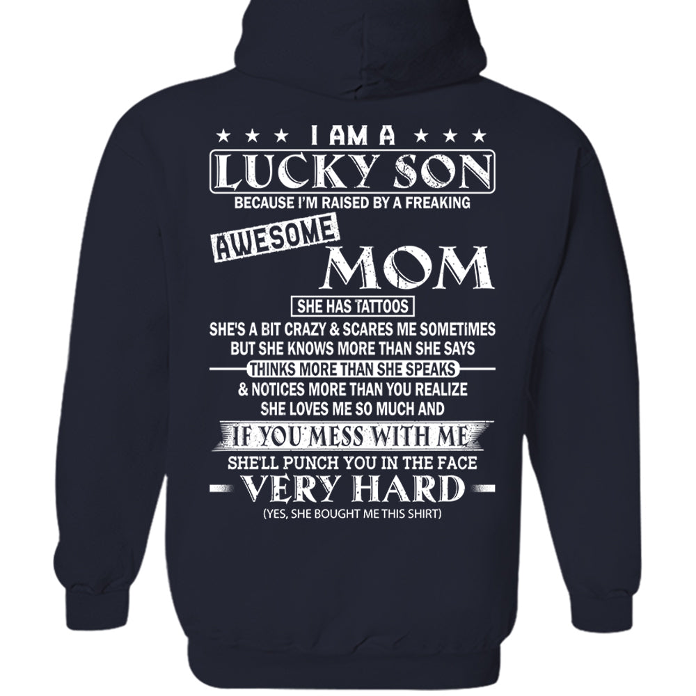 I Am A Lucky Son Because I’m Raised By A Freaking Awesome Mom Shirt Perfect Gift For Son From Mom