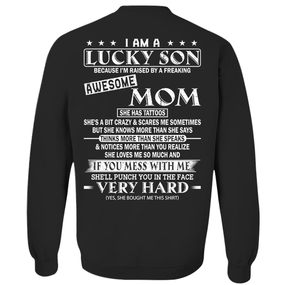 I Am A Lucky Son Because I’m Raised By A Freaking Awesome Mom Shirt Perfect Gift For Son From Mom