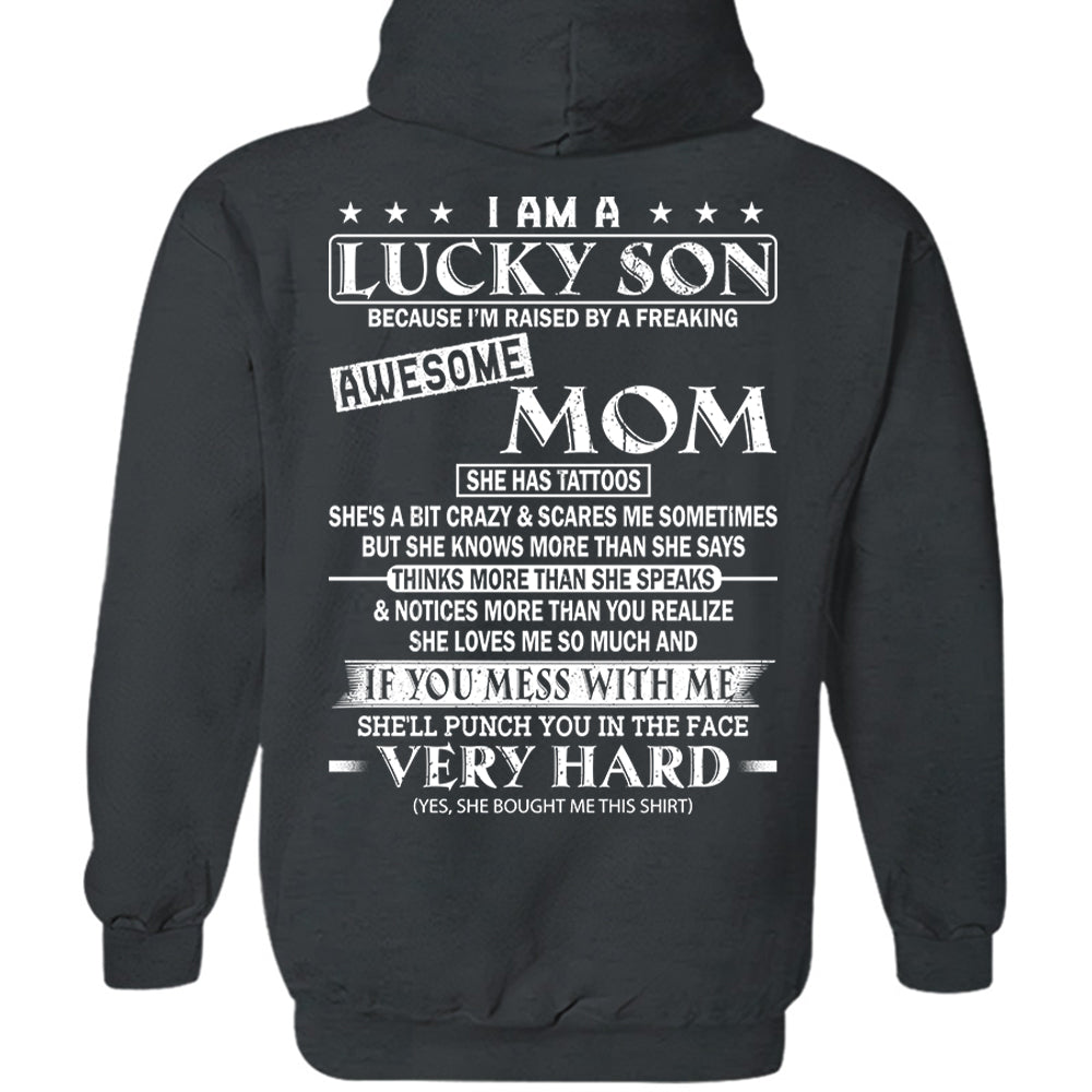 I Am A Lucky Son Because I’m Raised By A Freaking Awesome Mom Shirt Perfect Gift For Son From Mom