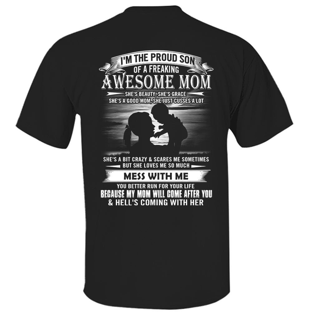 I'm The Proud Son Of A Freaking Awesome Mom Shirt Perfect Gift For Son