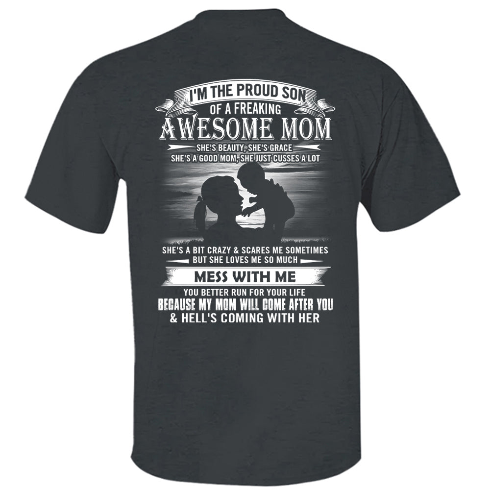 I'm The Proud Son Of A Freaking Awesome Mom Shirt Perfect Gift For Son
