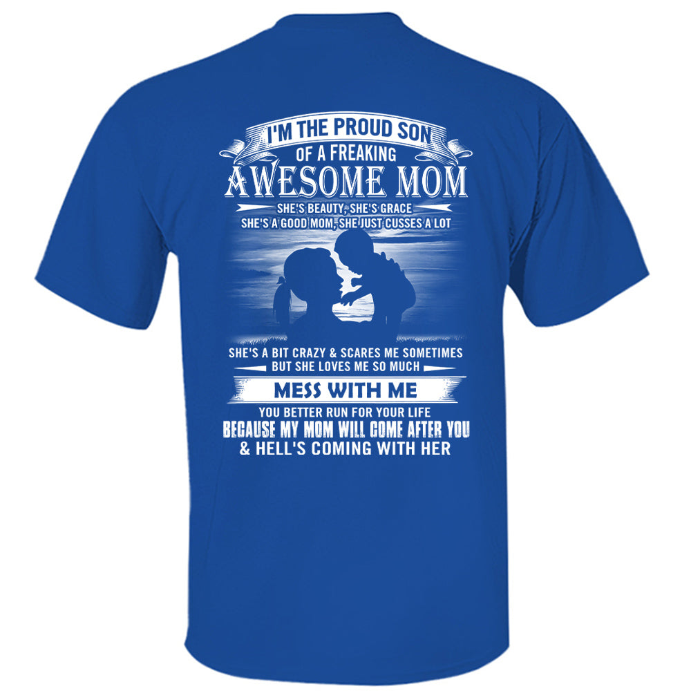 I'm The Proud Son Of A Freaking Awesome Mom Shirt Perfect Gift For Son