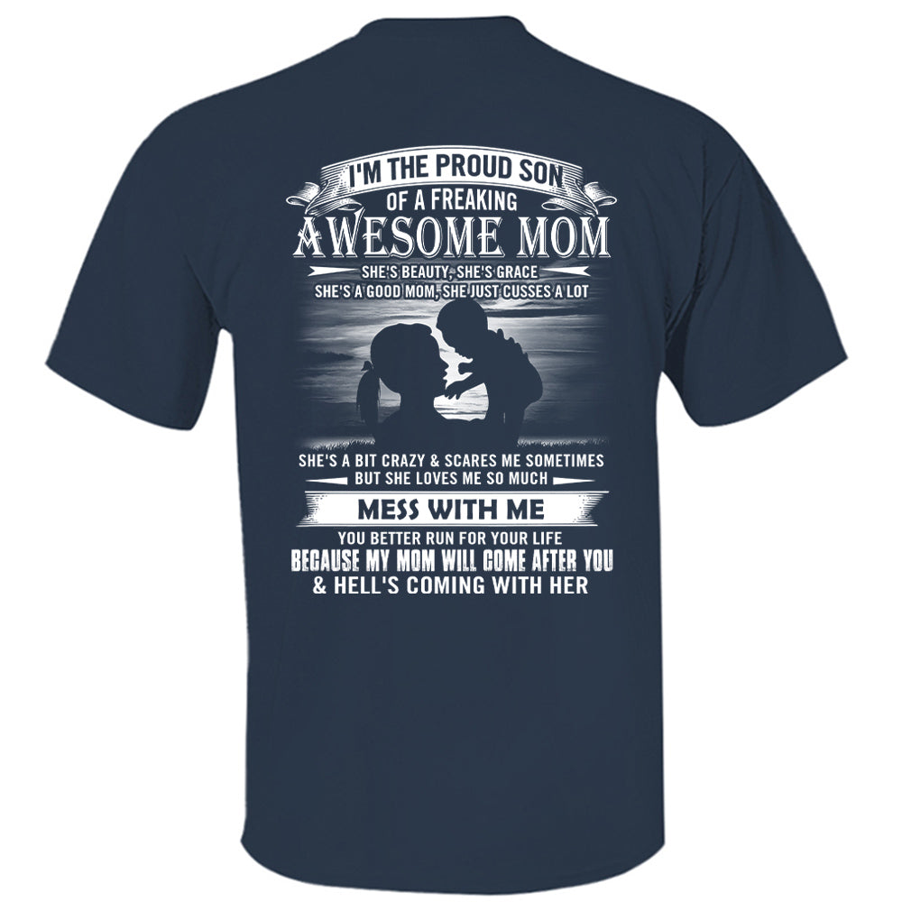 I'm The Proud Son Of A Freaking Awesome Mom Shirt Perfect Gift For Son