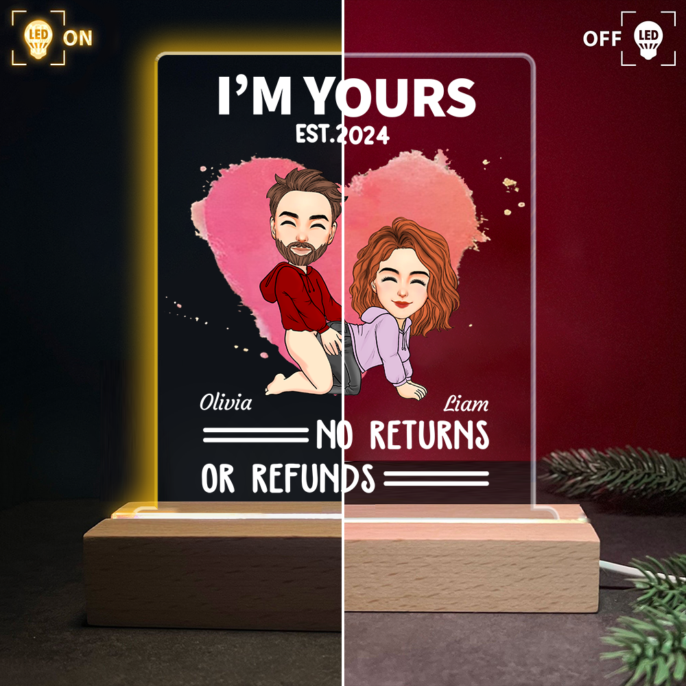 I'm Yours - No Returns Or Refunds - Custom LED Light For Couples - Cute Personalized Standing Light NA04 Pa00