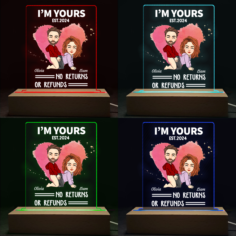 I'm Yours - No Returns Or Refunds - Custom LED Light For Couples - Cute Personalized Standing Light NA04 Pa00