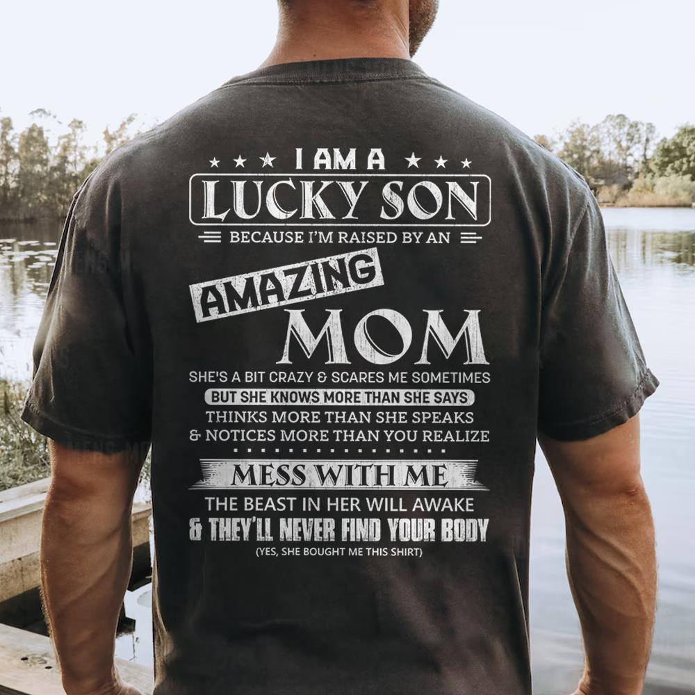 I Am A Lucky Son And Amazing Mom Shirt Shirt Perfect Gift For Son From Mom