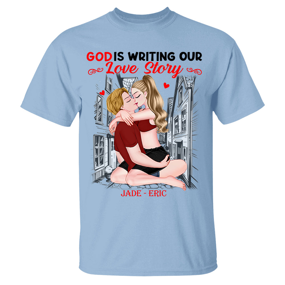 God Is Writing Our Love Story - Personalized Shirt For Couple