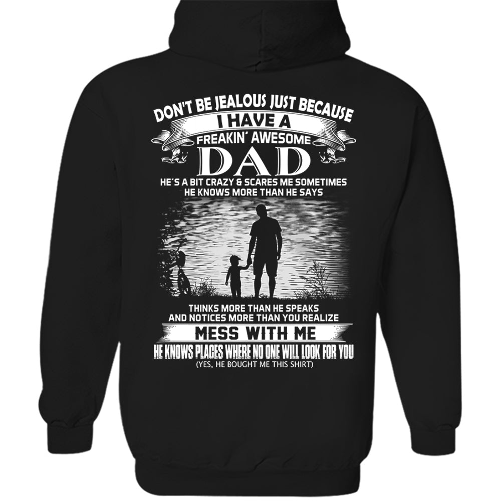 Don't Be Jealous Just Because I Have A Freaking Awesome Dad Shirt Shirt Perfect Gift For Son