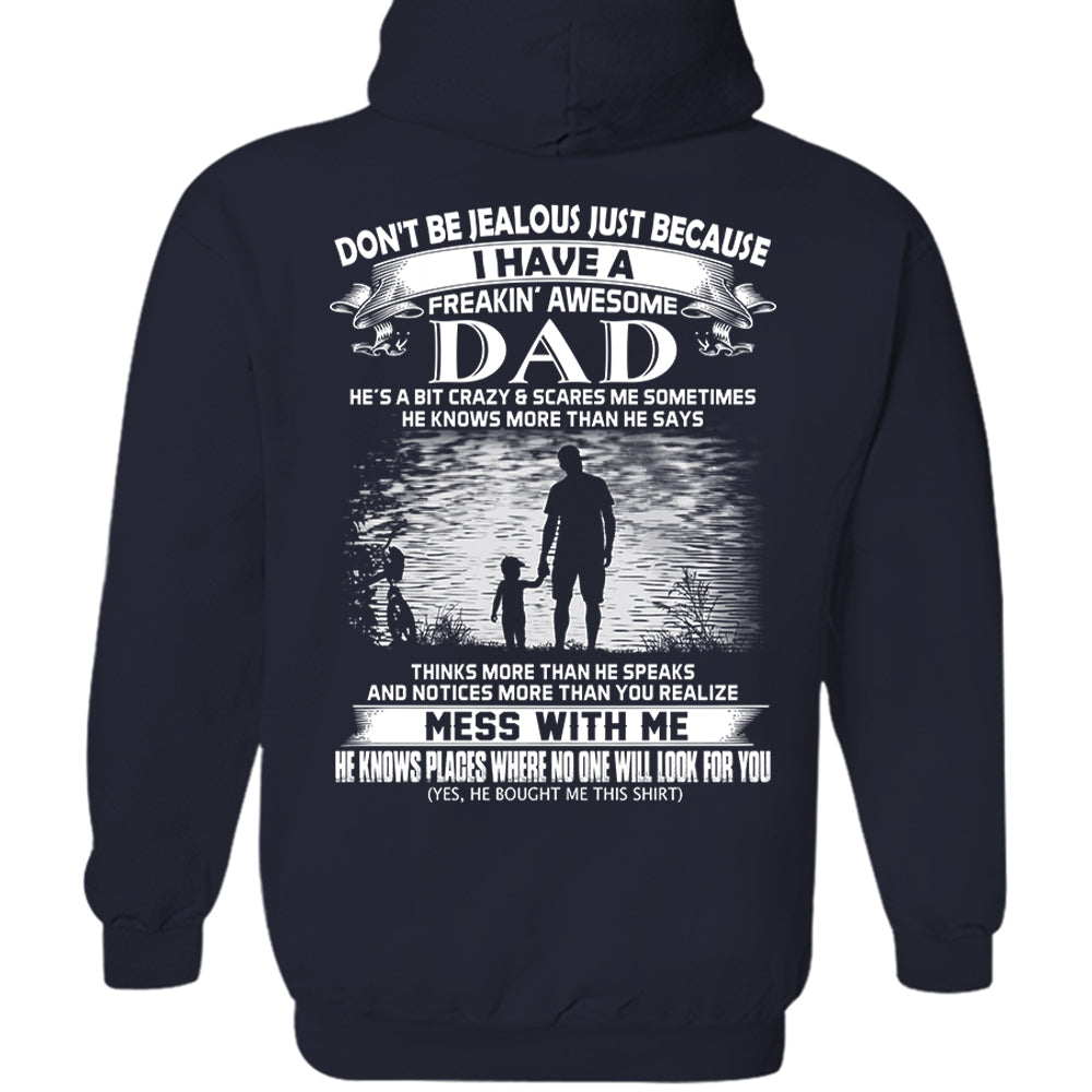 Don't Be Jealous Just Because I Have A Freaking Awesome Dad Shirt Shirt Perfect Gift For Son