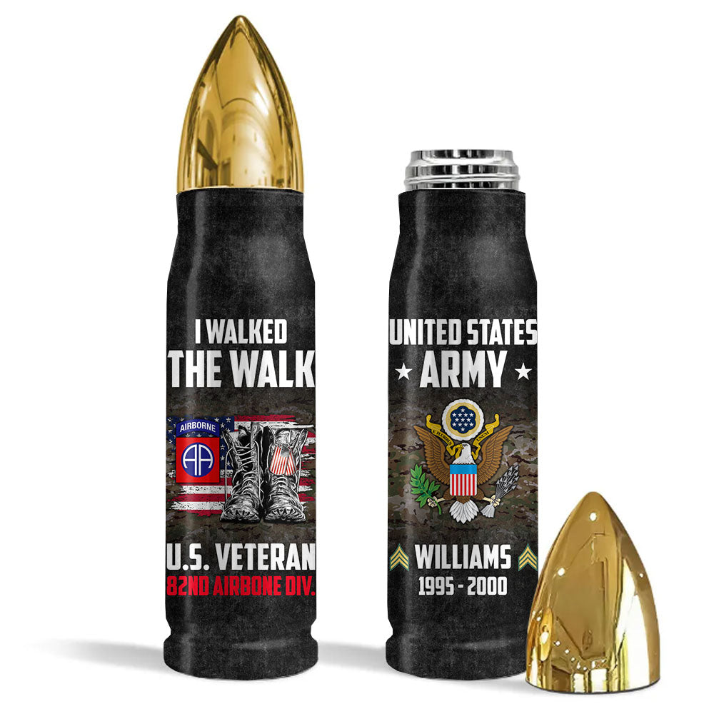 I Walked The Walk Custom Bullet Tumbler Gift For Veteran H2511