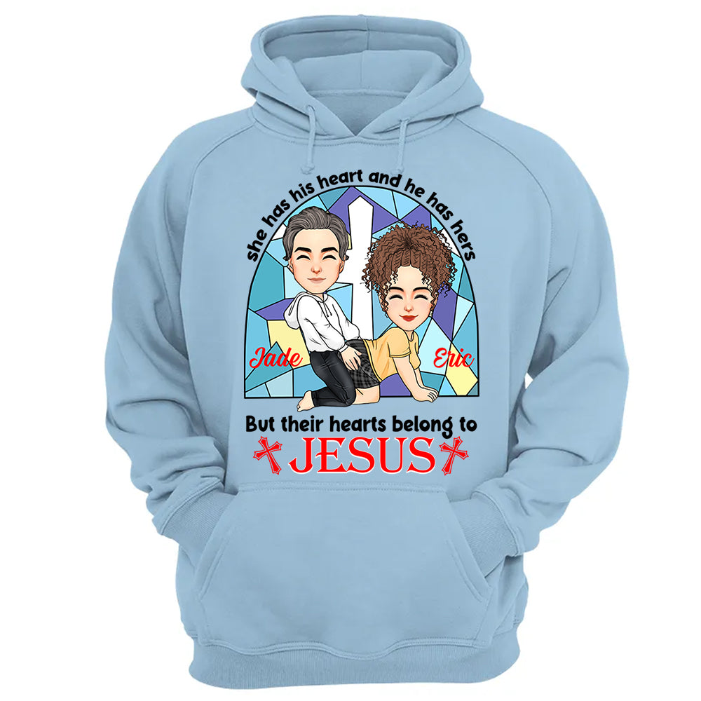 She Has His Heart And He Has Hers But Their Hearts Belong To Jesus - Personalized Shirt For Couple