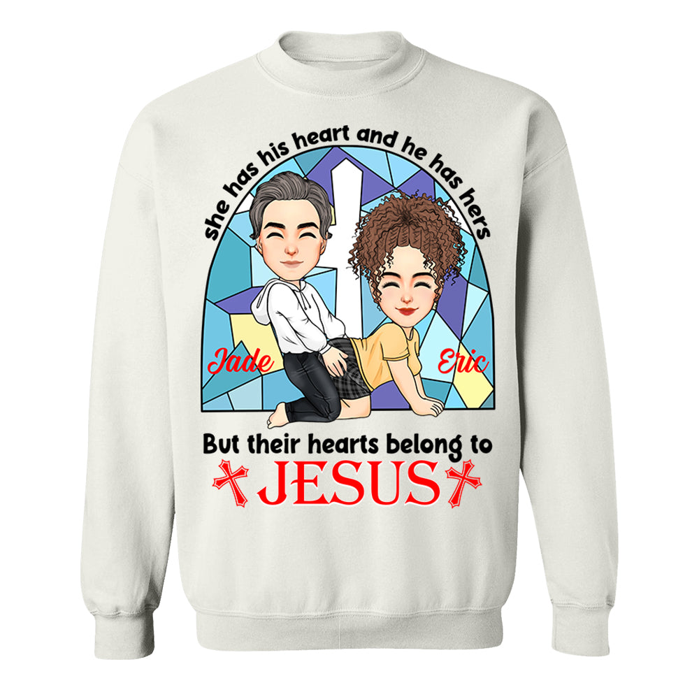 She Has His Heart And He Has Hers But Their Hearts Belong To Jesus - Personalized Shirt For Couple